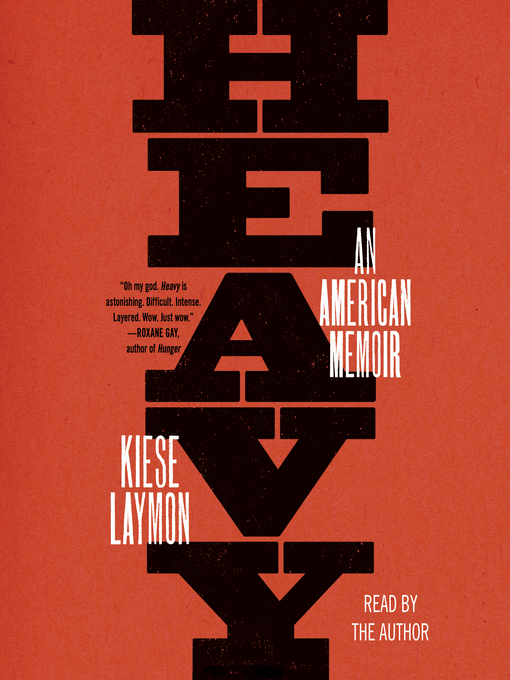 Title details for Heavy: an American Memoir by Kiese Laymon - Wait list